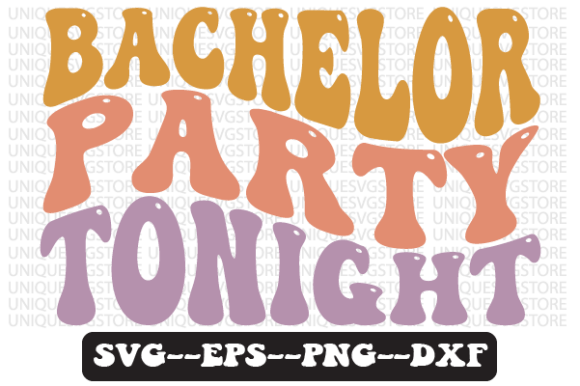 Bachelor Party Tonight Retro Svg Design: A Graphic Crafts Review