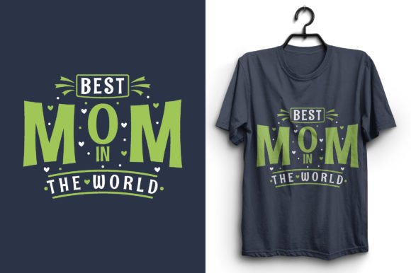 Best Mom in the World T-shirt Design: Graphics for Publishers