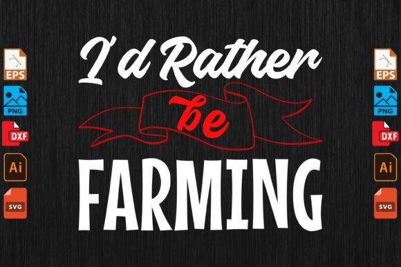 I d Rather Be Farming Graphics for Creative Graphic Templates