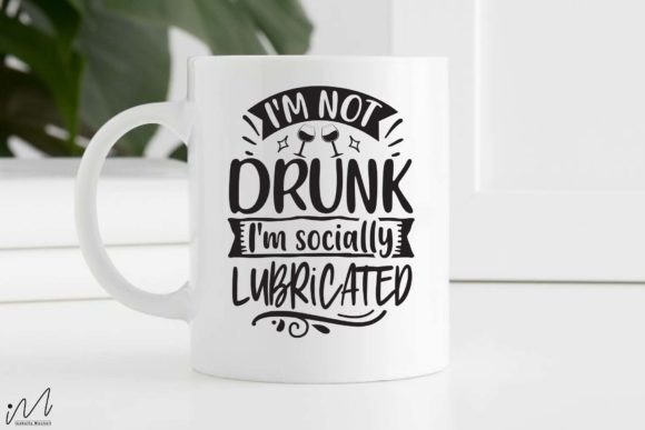 I m Not Drunk I m Socially Lubricated Sv Review