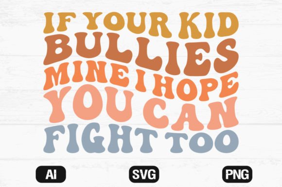 Kid Bullies Wavy SVG , PNG T-Shirt Graphics for Crafts