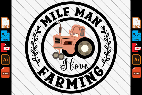 MILF Man I Love Farming Graphics for Modern Editorial Templates