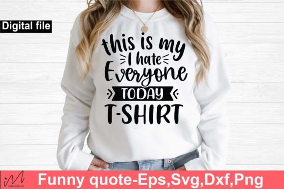 This is My I Hate Everyone Today Svg for Crafts and Graphics