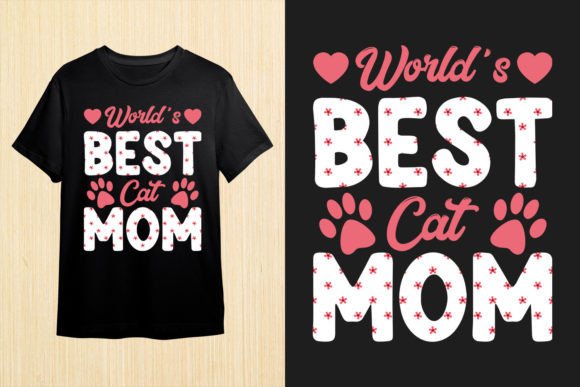 World s Best Cat Mom Graphics for T-Shirt Designs